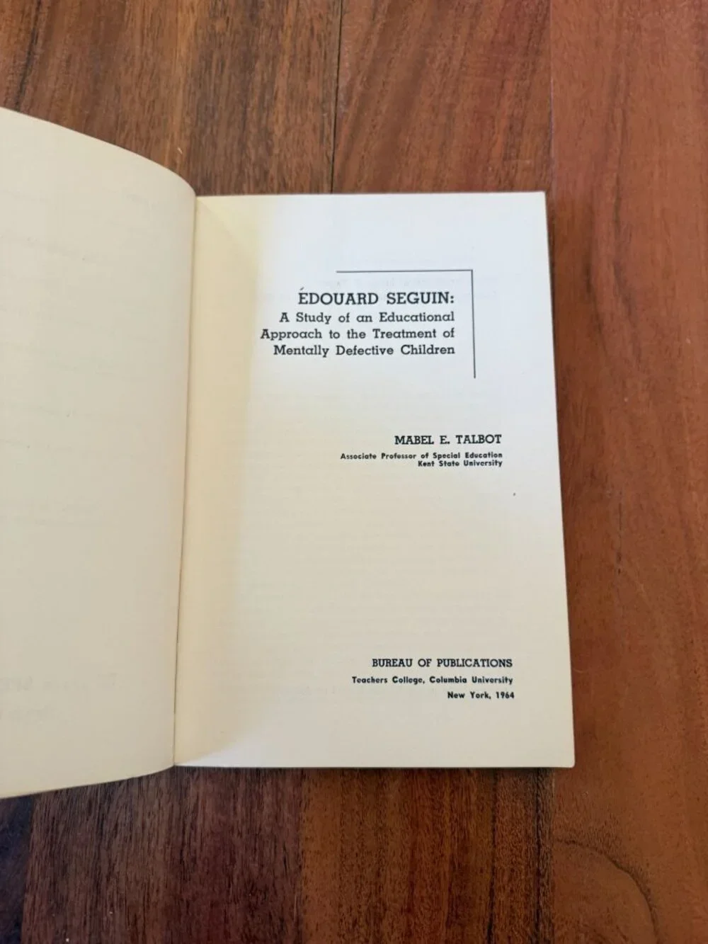 Edouard Seguin Special Education Study Treatment Children Mabel Talbot 1964 PB
